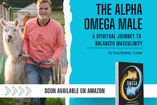 Excerpt from my new book — The Alpha Omega Male