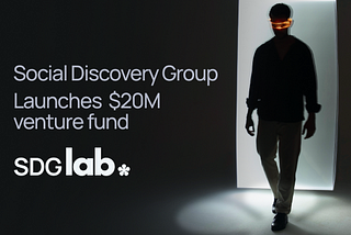 Social Discovery Group launches SDG Lab — $20M venture fund