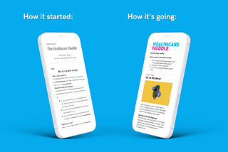 One phone on the left displaying the Healthcare Huddle newsletter from 2019 and the other phone dispaying one from 2020