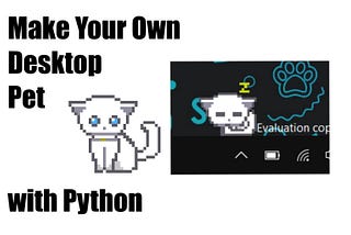 Create Your Own Desktop Pet with Python