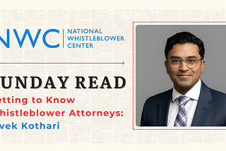 Sunday Read: Getting To Know Whistleblower Attorneys: Vivek Kothari