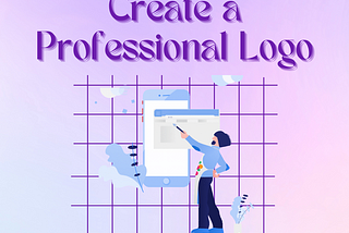 Expert Tips to Create a Professional Logo