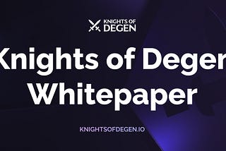 Knights of Degen Whitepaper