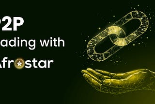 P2P Trading with Afrostar