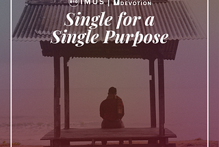 Single For A Single Purpose