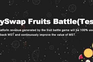 MySwap Fruits Battle Description Document (Test)
