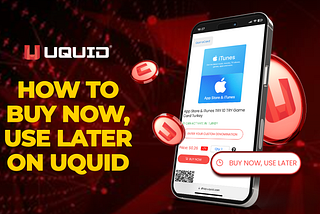 Simple Guide to Uquid’s “Buy Now, Use Later”