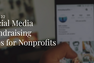 Social Media Fundraising Tips for Nonprofits