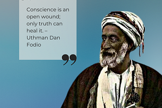 Uthman Dan Fodio: Defender of Islamic Values and Justice