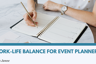 Work-Life Balance For Event Planners | Chris Janese