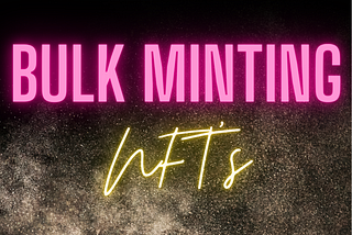 Bulk-minting Nfts