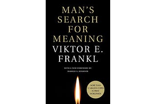 Man’s Search for Meaning — Book Review