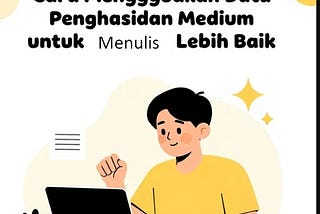 Cara Menggunakan Data Penghasilan Medium untuk Menulis Lebih Baik