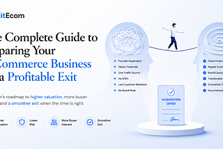 ExitEcom: The Smarter Way to Make Your E-Commerce Business Sellable