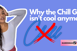 What is a Chill Girl and why are women refusing to play her?