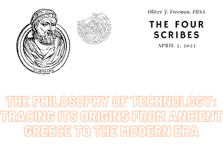 The Philosophy of Technology: Tracing its Origins from Ancient Greece to the Modern Era