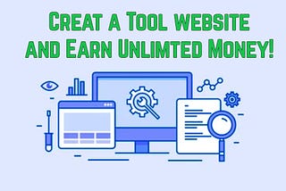 Earn money by creating a tool website