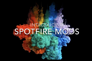 Introduction to Spotfire Mods — Create Visualization Using Spotfire Mods