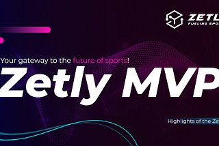Zetly’s MVP: Pioneering the Future of Sports and Fan Engagement