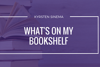 Kyrsten’s Reading List