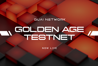 Quai Network’s Golden Age Tesnet is Live