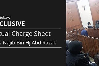 [Exclusive] Actual Charge Sheet of PP v Najib Bin Hj Abd Razak