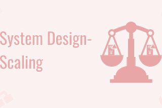 Scaling In System Design