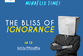 The Bliss of Ignorance