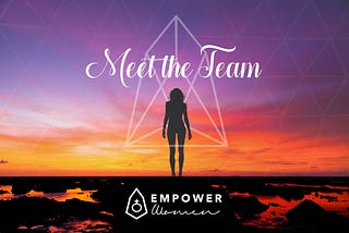 Meet the Empowerwomen.io Team