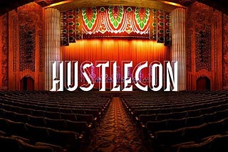 My experience at Hustle Con