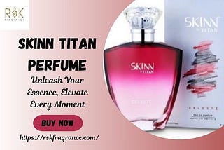 Buy Skinn Titan Perfume Today for a Lasting Impression