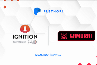 Plethori’s $PLE Dual-IDO Launch Details: Monday 3rd May 2021 14:00 UTC