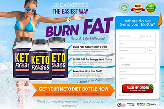 Keto FX 365 — Weight Loss Pills, Reviews, Results And Where To Buy