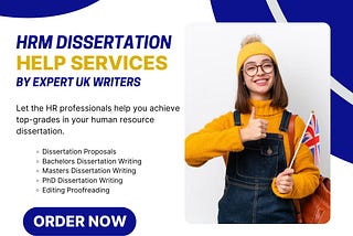 “Welcome to UK Dissertation Writing, the leading HRM Dissertation Help Service in the UK