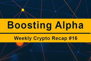Boosting Alpha Crypto Weekly Update 19 April 2022
