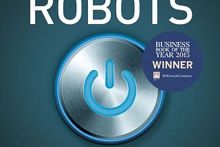 A review of Martin Ford’s The Rise of the Robots: Technology and the Threat of Mass Unemployment