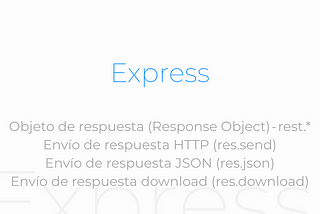 Express (Parte V) — Objeto de respuesta (Response Object) — res.*