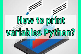 How to print variables python