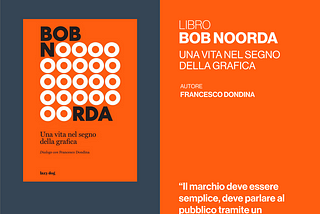 Bob Noorda. Una vita nel segno della grafica