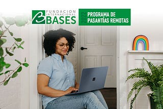 Programa de Pasantías Remotas 2022 de la Fundación Internacional Bases