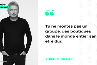 #150 Thierry Gillier — Zadig & Voltaire — Créer une marque incontournable