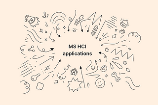 How I built my profile for applying to MS HCI programs in the US