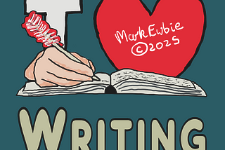 I Love Writing shows a writer’s hand with a quill pen writing in a notebook, with an I Love symbol behind. Share your love of writing!