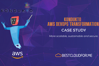 Kondukto AWS DevOps Transformation