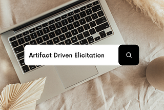 Artifact Driven Elicitation — Explained in less than 9 minutes