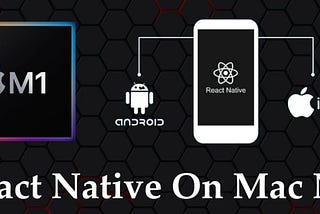 Setup new Apple M1 from scratch for react-native cli