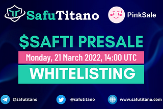 Safu Titano ($SAFTI) PinkSale Whitelisting