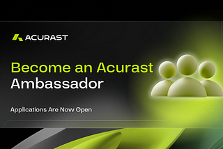 Become an Acurast Ambassador — Applications Are Open Now