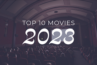 Top 10 Movies of 2023