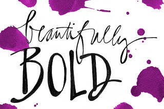 BEAUTIFULLY BOLD ::
